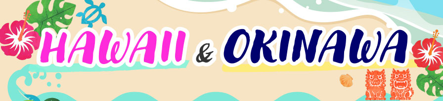 HAWAII & OKINAWA